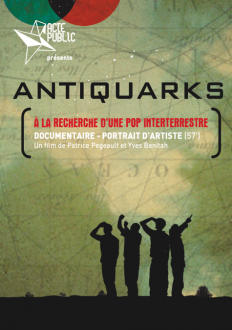 2012-jaquette-ANTIQUARKS-DVD52min-A la recherche d'une Pop Interterrestre