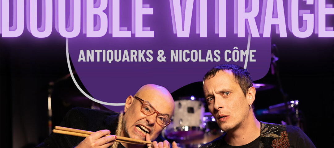 Antiquarks | DOUBLE VITRAGE pochette-double-vitrage - Antiquarks